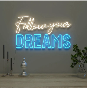 Neon Lights - Follow your Dreams Neon Light