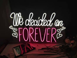 Neon Lights - We decided on forever Neon Light