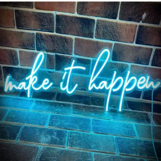 Neon Lights - Make it happen Neon Light